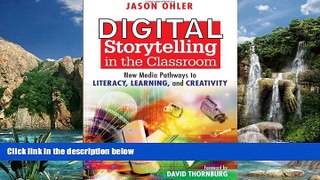 Buy NOW  Digital Storytelling in the Classroom: New Media Pathways to Literacy, Learning, and