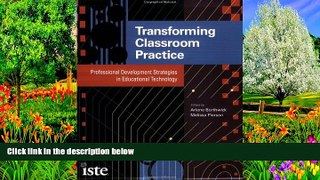 Deals in Books  Transforming Classroom Practice: Professional Development Strategies in