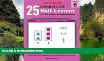 Big Sales  25 Common Core Math Lessons for the Interactive Whiteboard: Grade 6: Ready-to-Use,