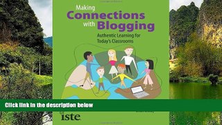 Deals in Books  Making Connections with Blogging: Authentic Learning for Today s Classrooms