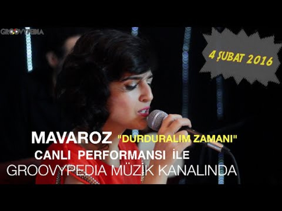 Mavaroz - Durduralım Zamanı Yakında Groovypedia Müzik Kanalında