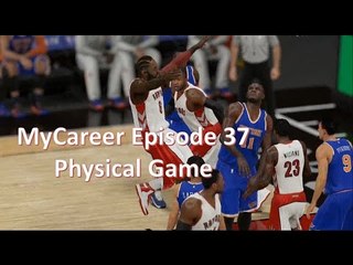 NBA 2K15: MyCareer Ep. 37: Physical Game
