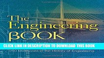 [PDF] Epub The Engineering Book: From the Catapult to the Curiosity Rover, 250 Milestones in the