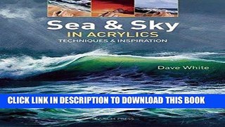 [PDF] Epub Sea   Sky in Acrylics: Techniques   Inspiration Full Online