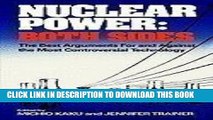 [READ] Ebook Nuclear Power: Both Sides: The Best Arguments for and Against the Most Controversial