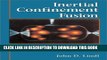 [READ] Ebook Inertial Confinement Fusion: The Quest for Ignition and Energy Gain Using Indrect