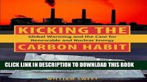 [READ] Online Kicking the Carbon Habit: Global Warming and the Case for Renewable and Nuclear