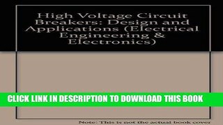 [READ] Online High Voltage Circuit Breakers: Design and Applications (Electrical Engineering and
