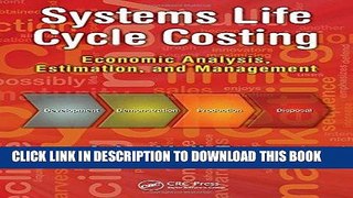 [READ] Ebook Systems Life Cycle Costing: Economic Analysis, Estimation, and Management