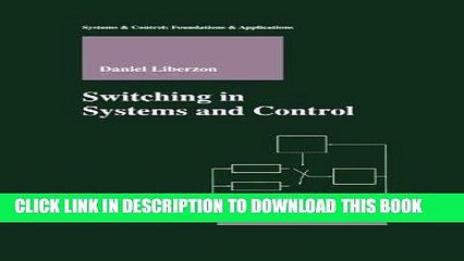 [READ] Ebook Switching in Systems and Control (Systems   Control: Foundations   Applications) Free