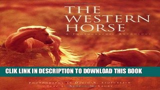 Ebook Western Horse: A Photographic Anthology Free Read