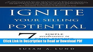 Read Ignite Your Selling Potential: 7 Simple Accelerators to Drive Revenue and Results Fast Ebook