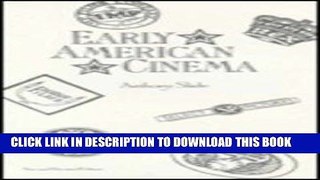 Ebook Early American Cinema Free Read