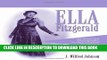 Best Seller Ella Fitzgerald: An Annotated Discography; Including a Complete Discography of Chick