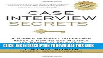[PDF] Case Interview Secrets: A Former McKinsey Interviewer Reveals How to Get Multiple Job Offers