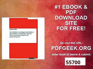 Das Verhältnis von Religion und Politik in den Schriften von Karl Marx und Max Weber mit einem Ausblick in die...