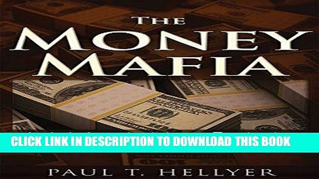 [PDF] The Money Mafia: A World in Crisis Popular Online