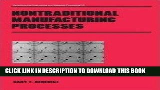 [READ] Ebook Nontraditional Manufacturing Processes (Manufacturing Engineering and Materials