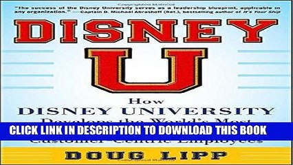 [PDF] Disney U: How Disney University Develops the World s Most Engaged, Loyal, and