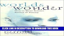 Best Seller Worlds of Wonder: How to Write Science Fiction   Fantasy Free Read