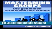 Read Mastermind Groups: Die geheimen Strategien des Erfolgs (Mastermind zum Erfolg) (Volume 1)