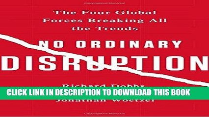 [PDF] No Ordinary Disruption: The Four Global Forces Breaking All the Trends Full Collection
