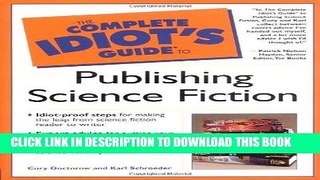 Best Seller The Complete Idiot s Guide to Publishing Science Fiction Free Read