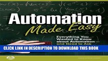 [READ] Ebook Automation Made Easy: Everything You Wanted to Know about Automation--and Need to Ask