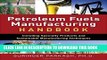 [READ] Ebook Petroleum Fuels Manufacturing Handbook: including Specialty Products and Sustainable