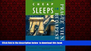 Read book  Sandra Gustafson s Cheap Sleeps in Prague, Vienna, and Budapest: Traveler s Guides to