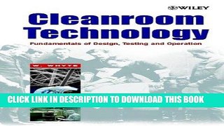 [READ] Online Cleanroom Technology: Fundamentals of Design, Testing and Operation Free Download