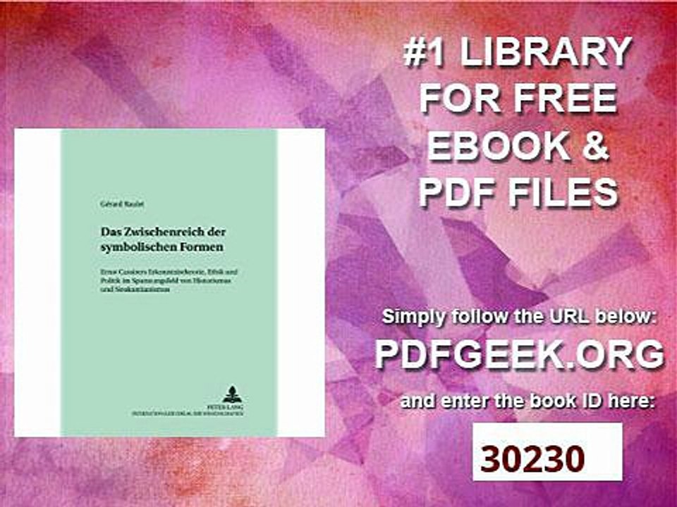 Das Zwischenreich der symbolischen Formen Ernst Cassirers Erkenntnistheorie, Ethik und Politik im Spannungsfeld...