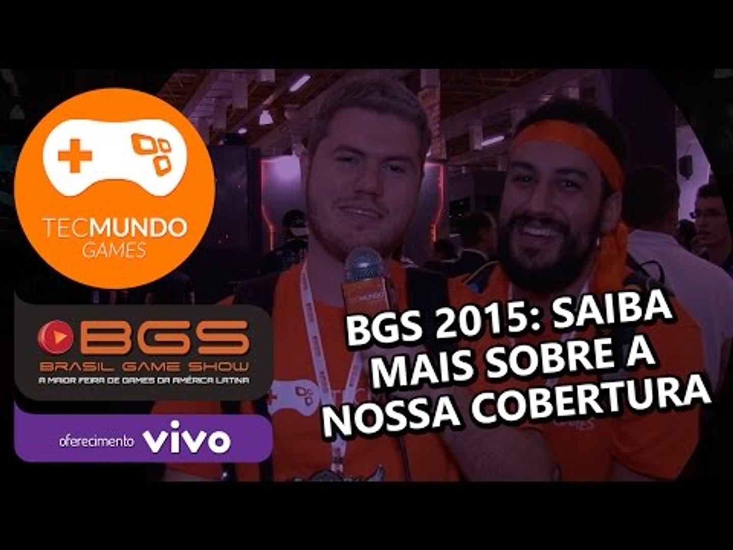 BGS 2015: Saiba mais sobre a nossa cobertura - TecMundo Games - Vídeo  Dailymotion