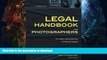 READ BOOK  Legal Handbook for Photographers: The Rights and Liabilities of Making Images (Legal