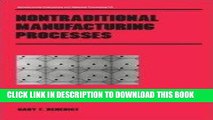 [READ] Ebook Nontraditional Manufacturing Processes (Manufacturing Engineering and Materials