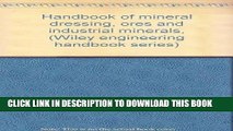 [READ] Ebook Handbook of mineral dressing, ores and industrial minerals, (Wiley engineering