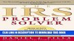 [PDF] The IRS Problem Solver: From Audits to Assessments--How to Solve Your Tax Problems and Keep