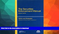 GET PDF  The Securities Enforcement Manual: Tactics and Strategies FULL ONLINE