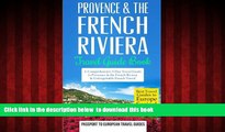 Best books  Provence: Provence   the French Riviera: Travel Guide Book-A Comprehensive 5-Day