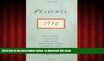 liberty book  Provence, 1970: M.F.K. Fisher, Julia Child, James Beard, and the Reinvention of