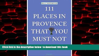 Best book  111 Places in Provence That You Must Not Miss BOOOK ONLINE