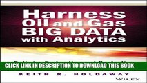 [READ] Ebook Harness Oil and Gas Big Data with Analytics: Optimize Exploration and Production with