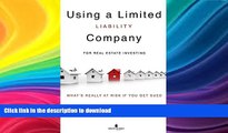 READ BOOK  Using A Limited Liability Company (LLC) For Real Estate Investments: What s Really At