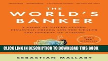 [PDF] The World s Banker: A Story of Failed States, Financial Crises, and the Wealth and Poverty