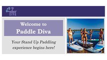 Get the Best SUP Experience with Paddle Diva