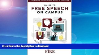 READ  FIRE s Guide to Free Speech on Campus FULL ONLINE