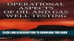 [READ] Ebook Operational Aspects of Oil and Gas Well Testing, Volume 1 (Handbook of Petroleum