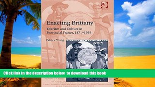 liberty books  Enacting Brittany: Tourism and Culture in Provincial France, 1871-1939 BOOOK ONLINE