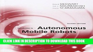 [READ] Ebook Introduction to Autonomous Mobile Robots (Intelligent Robotics and Autonomous Agents