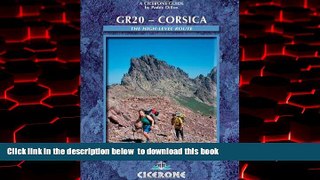 Best books  GR20: Corsica: The High-level route (Cicerone Guides) READ ONLINE